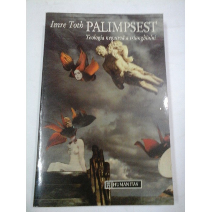   PALIMPSEST   Teologia negativa a triunghiului -  Imre  Toth